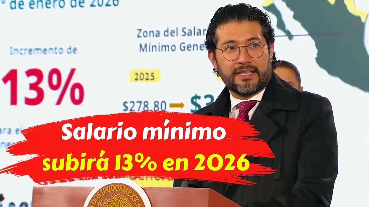 Salario mínimo subirá 13% en 2026 comunicado oficial de Sheinbaum